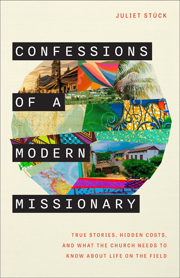 Cover image for Confessions of a Modern Missionary, isbn: 9781540906281