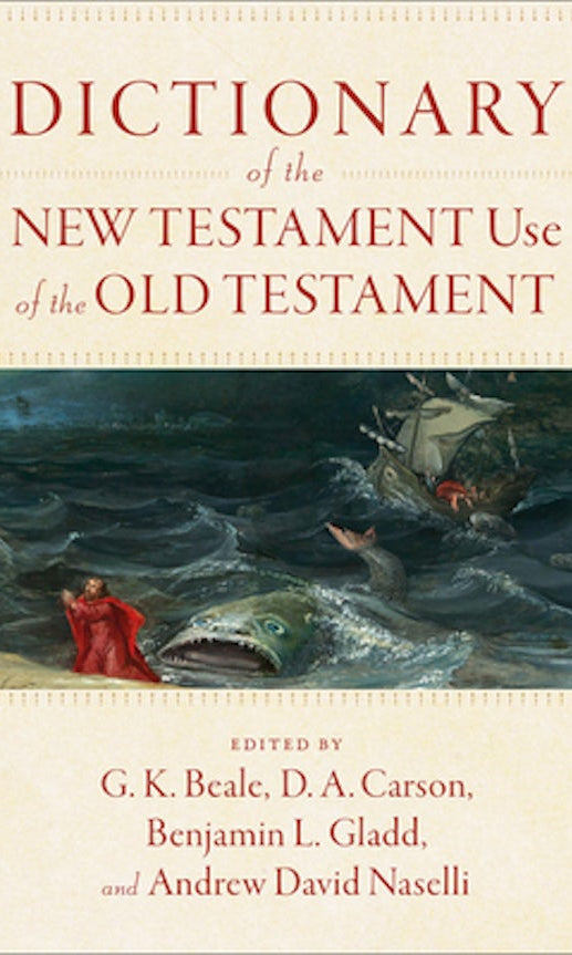 Cover image for Dictionary of the New Testament Use of the Old Testament, isbn: 9781540960047