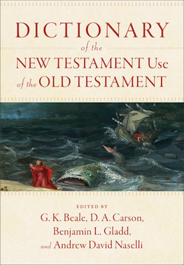 Cover image for Dictionary of the New Testament Use of the Old Testament, isbn: 9781540960047