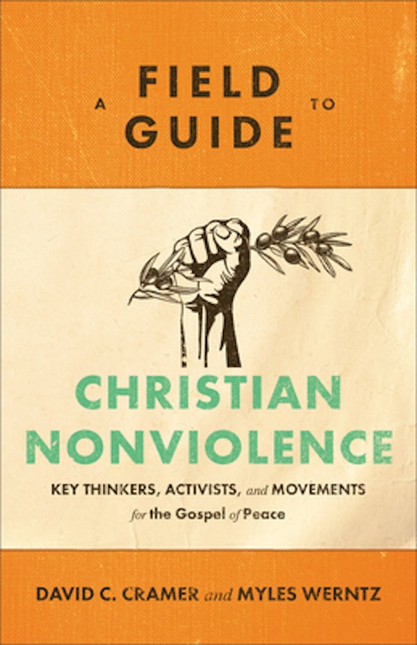Cover image for A Field Guide to Christian Nonviolence, isbn: 9781540960122