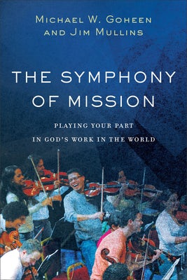 Cover image for The Symphony of Mission, isbn: 9781540960238