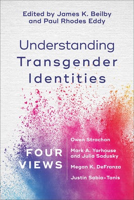 Cover image for Understanding Transgender Identities, isbn: 9781540960306