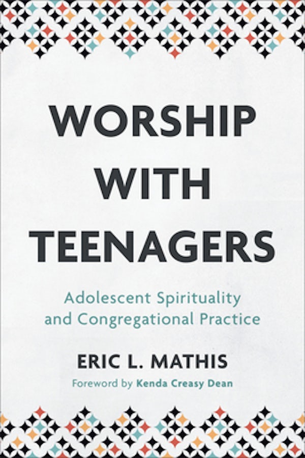 Cover image for Worship with Teenagers, isbn: 9781540960603