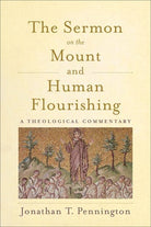 Cover image for The Sermon on the Mount and Human Flourishing, isbn: 9781540960641