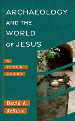 Cover image for Archaeology and the World of Jesus, isbn: 9781540960962