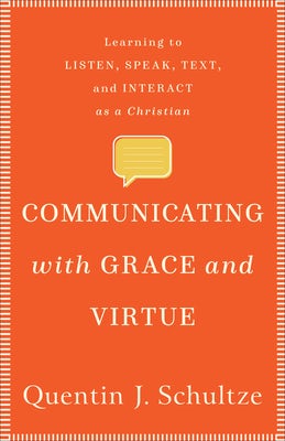 Cover image for Communicating with Grace and Virtue, isbn: 9781540961273