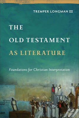 Cover image for The Old Testament as Literature, isbn: 9781540961310