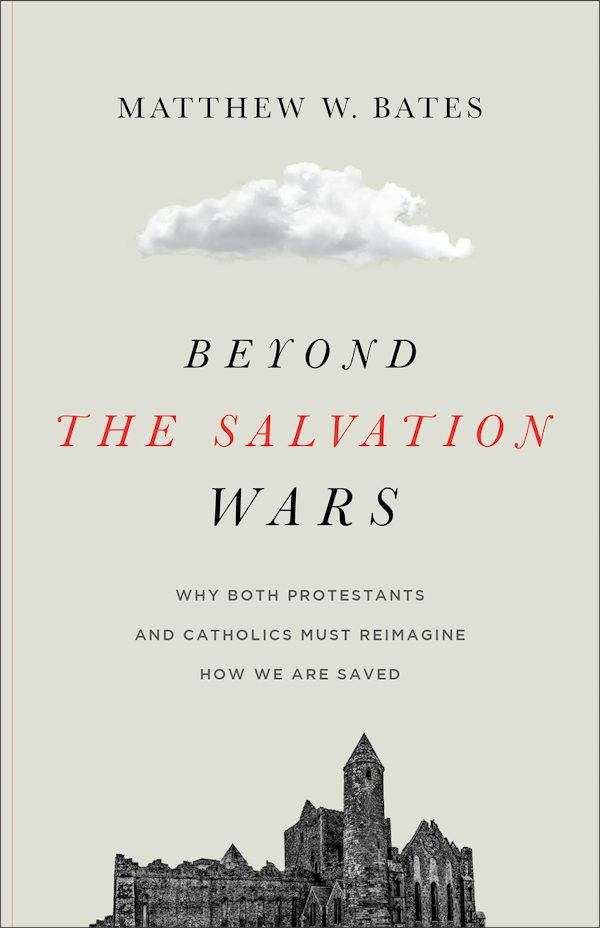 Cover image for Beyond the Salvation Wars, isbn: 9781540961730