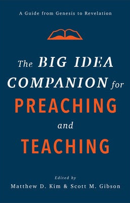 Cover image for The Big Idea Companion for Preaching and Teaching, isbn: 9781540961792
