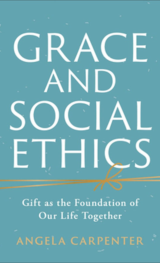 Cover image for Grace and Social Ethics, isbn: 9781540961815