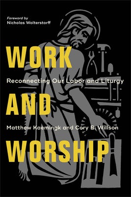 Cover image for Work and Worship, isbn: 9781540961983