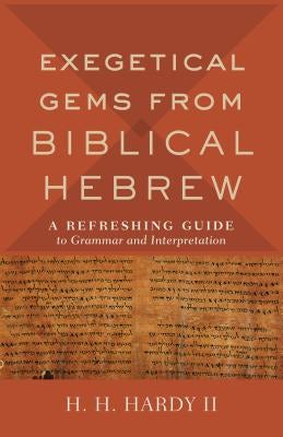 Cover image for Exegetical Gems from Biblical Hebrew, isbn: 9781540962126