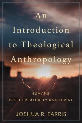 Cover image for Introduction to Theological Anthropology, isbn: 9781540962164