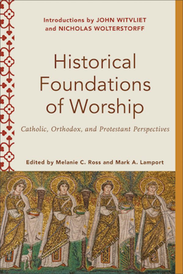 Cover image for Historical Foundations of Worship, isbn: 9781540962522