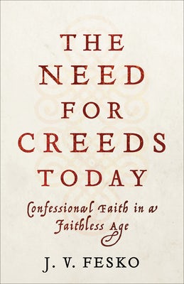 Cover image for The Need for Creeds Today, isbn: 9781540962591