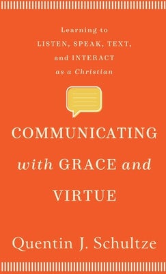 Cover image for Communicating with Grace and Virtue, isbn: 9781540963413