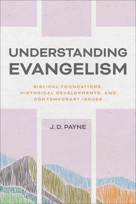 Cover image for Understanding Evangelism, isbn: 9781540963581