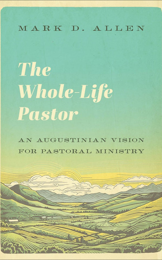 Cover image for The Whole-Life Pastor, isbn: 9781540963635