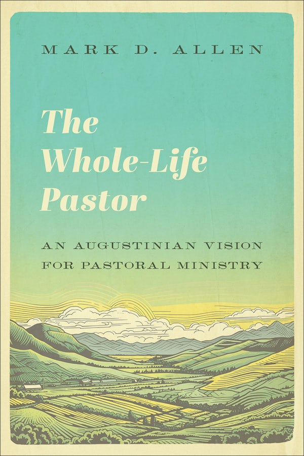 Cover image for The Whole-Life Pastor, isbn: 9781540963635