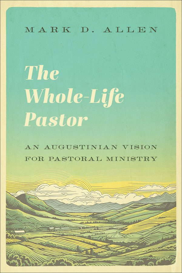 Cover image for The Whole-Life Pastor, isbn: 9781540963635