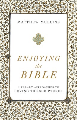 Cover image for Enjoying the Bible, isbn: 9781540963932