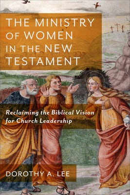 Cover image for Ministry of Women in the New Testament, isbn: 9781540964113