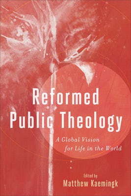 Cover image for Reformed Public Theology, isbn: 9781540964281