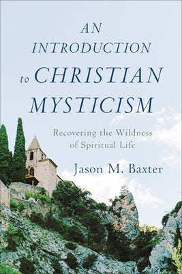 Cover image for An Introduction to Christian Mysticism, isbn: 9781540964397
