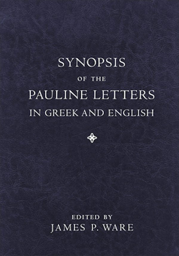 Cover image for Synopsis of the Pauline Letters in Greek and English, isbn: 9781540964458