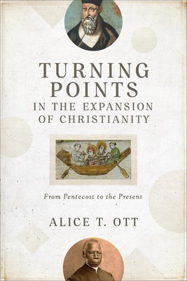 Cover image for Turning Points in the Expansion of Christianity, isbn: 9781540964588