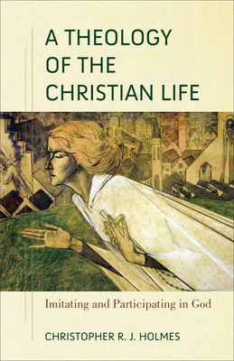 Cover image for Theology of the Christian Life, isbn: 9781540964700