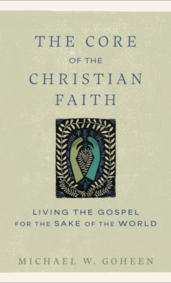 Cover image for The Core of the Christian Faith, isbn: 9781540964793