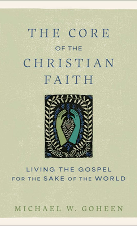 Cover image for The Core of the Christian Faith, isbn: 9781540964793
