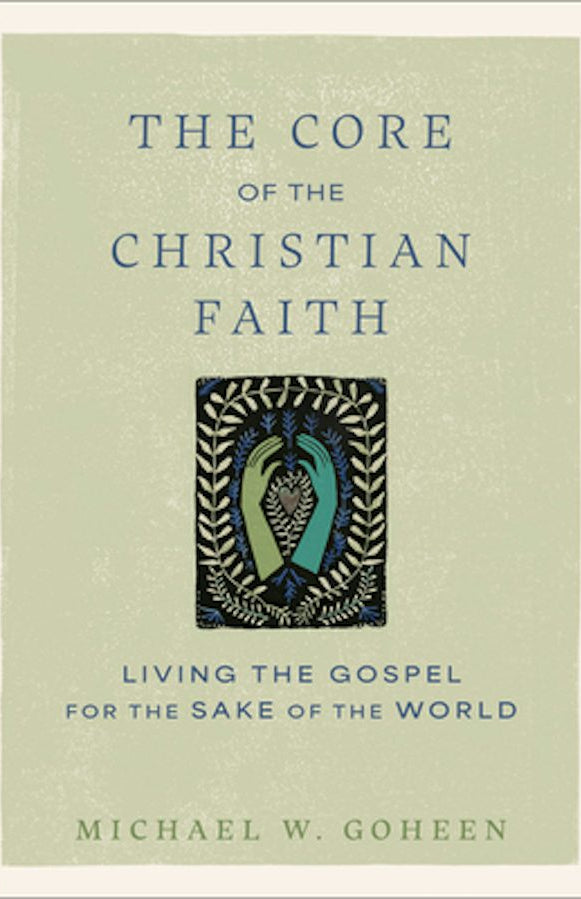 Cover image for The Core of the Christian Faith, isbn: 9781540964793