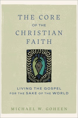 Cover image for The Core of the Christian Faith, isbn: 9781540964793