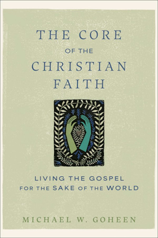 Cover image for The Core of the Christian Faith, isbn: 9781540964793