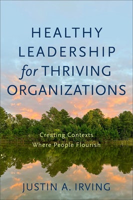 Cover image for Healthy Leadership for Thriving Organizations, isbn: 9781540964809