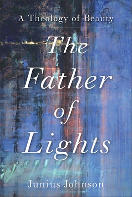 Cover image for The Father of Lights, isbn: 9781540964892