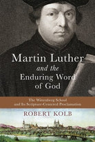 Cover image for Martin Luther and the Enduring Word of God, isbn: 9781540965004