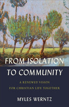 Cover image for From Isolation to Community, isbn: 9781540965059