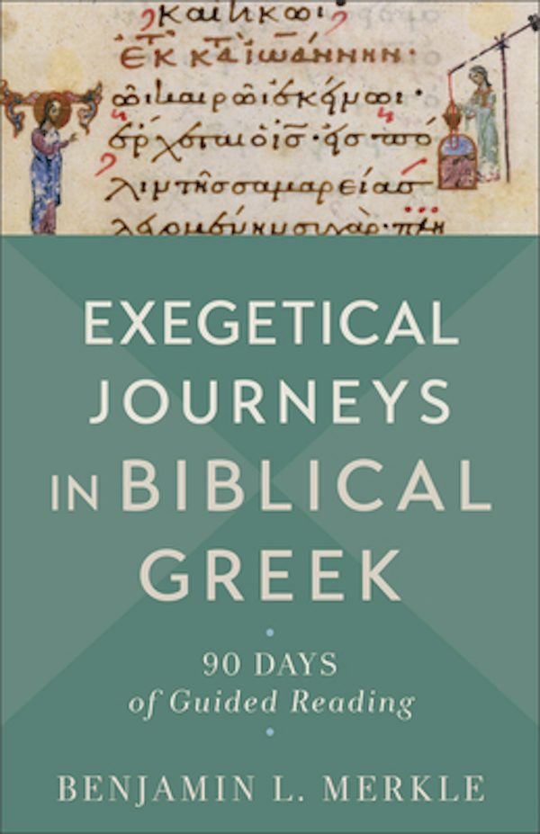 Cover image for Exegetical Journeys in Biblical Greek, isbn: 9781540965103