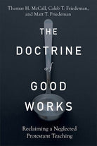 Cover image for The Doctrine of Good Works, isbn: 9781540965202