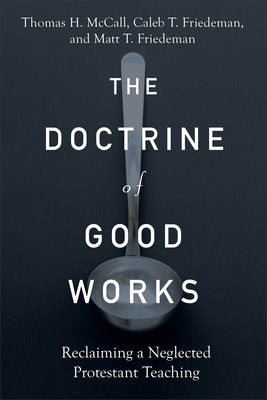 Cover image for The Doctrine of Good Works, isbn: 9781540965202