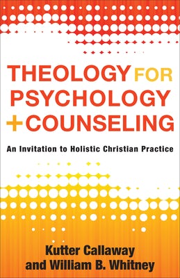 Cover image for Theology for Psychology and Counseling, isbn: 9781540965271