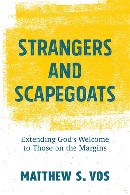 Cover image for Strangers and Scapegoats, isbn: 9781540965707