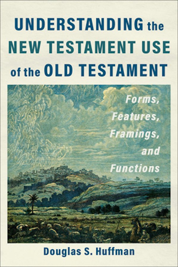 Cover image for Understanding the New Testament Use of the Old Testament, isbn: 9781540966407