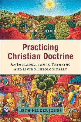 Cover image for Practicing Christian Doctrine, isbn: 9781540966445