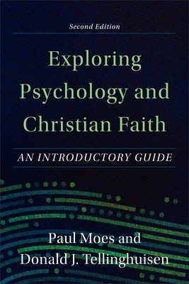 Cover image for Exploring Psychology and Christian Faith, isbn: 9781540966537