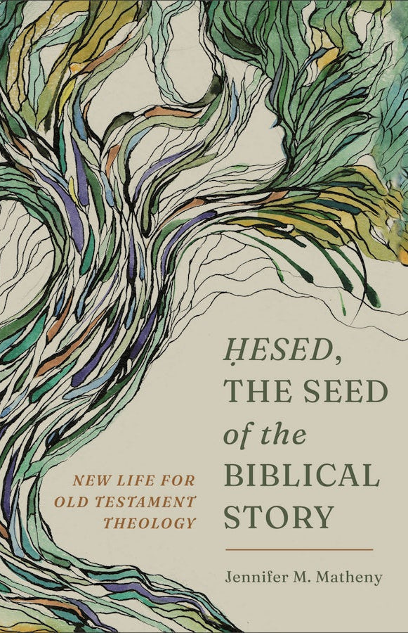 Cover image for Hesed, the Seed of the Biblical Story, isbn: 9781540966681