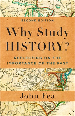 Cover image for Why Study History?, isbn: 9781540966780